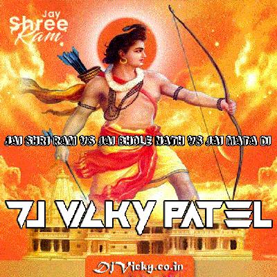 Jai Shri Ram Vs Jai Bhole Nath Vs Jai Mata Di Navratri Comptition Remix - Dj Vicky Patel